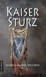 Kaisersturz - MÜNTER,  Felix A. - 9783944713120