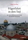 Pilgerfahrt in den Tod - Helga Streffing - 9783944974064