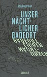 Unser nächtlicher Badeort - Stig Dagerman - 9783945370544
