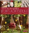 Selbst gemachte Weihnachtsdeko - SEYFFERT,  Sabine - 9783945429587