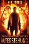 THE DIVINE CHRONICLES 1 - AUFERSTEHUNG - M.R. Forbes - 9783945493694