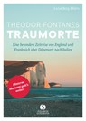 Theodor Fontanes Traumorte - Luise Berg-Ehlers - 9783945543634