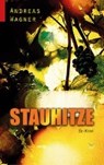 Wagner, A: Stauhitze - WAGNER,  Andreas - 9783945782163