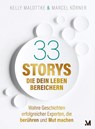 33 Storys, die dein Leben bereichern - Kelly Malottke ; Sabine Steck ; Schwaiger Robert ; Marcel Körner - 9783945984086