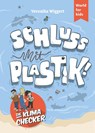 Die Klima-Checker: Schluss mit Plastik! - Veronika Wiggert - 9783946323150
