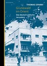 Grunewald im Orient - Thomas Sparr - 9783946334354
