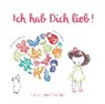 Ich hab Dich lieb! - ELSCHNER,  Géraldine - 9783946401018