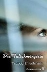 Die Falschmünzerin - ENGELMANN,  Traude - 9783946734161