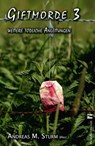 Giftmorde 3 - Andreas M. Sturm ; Anne Mehlhorn ; David Gray ; Frank Kreisler ; Regine Curth ; Mario Schubert ; Traude Engelmann ; Petra Steps ; Martina Arnold ; Patricia Holland Moritz ; Jan Flieger ; Franziska Steinhauer - 9783946734499