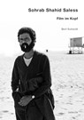 Sohrab Shahid Saless - Film im Kopf - Bert Schmidt - 9783946875147