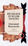 Büchlein zum Lob Dantes - Giovanni Boccaccio - 9783946990550