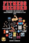Fitness Decoded - Kevin B Dibacco - 9783947035090
