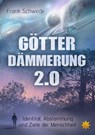 Götterdämmerung 2.0 - Frank Schwede - 9783947048212