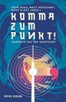 Komma zum Punkt - Rainer Holl ; Anselm Neft ; David Friedrich ; Katharina Huboi ; Petra Lampe ; Veronika Rieger ; Paul Bokowski ; Tanasgol Sabbagh ; Christian Ritter ; Bas Böttcher ; Annette Flemig ; Frank Klötgen ; Rede Vux ; Tillmann Birr ; Gauner ; Volker Stübing ; Yusu - 9783947106257