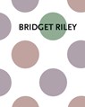 Bridget Riley - DE CHASSEY,  Eric - 9783947127061