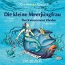 Die kleine Meerjungfrau und Des Kaisers neue Kleider - Die ZEIT-Edition -  - 9783947161041