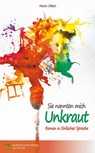 Sie nannten mich Unkraut - Marion Döbert - 9783947185696