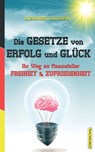 Die Gesetze von Erfolg und Gluck - Alexander Goldwein - 9783947201013