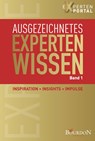 Ausgezeichnetes Expertenwissen - Jürgen Piffer ;  Kai-Uwe Berdick ;  Florian Pfeffer ;  Wolfgang zu Putlitz ;  Julia Maak ;  Susanne Körner ;  Sabine Nagel ;  Joschi Haunsperger ;  Katja Ruth ;  Thomas Schichl ;  Martina Malessa ;  Jürgen Wollborn ;  Melanie Jung ;  Raika von Lentz ;  Anna Hörath ;  Jasmin Wollborn ;  Kerstin Migas - 9783947206728