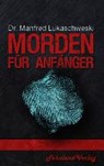 Lukaschewski, M: Morden für Anfänger - LUKASCHEWSKI,  Manfred - 9783947220380