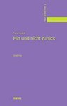 Hin und nicht zurück - Franz Hodjak - 9783947238392