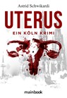 Uterus - Astrid Schwikardi - 9783947612468