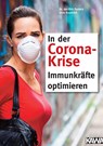In der Corona-Krise Immunkräfte optimieren - Imre Kusztrich ;  Jan-Dirk Fauteck - 9783947738052