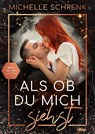 Als ob du mich siehst - Michelle Schrenk - 9783947738106