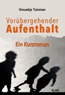 Vorübergehender Aufenthalt - Vrouwkje Tuinman - 9783948156800