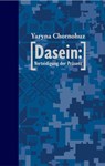 Dasein: Verteidigung der Präsenz - Yaryna Chornohuz - 9783948259273
