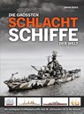Die größten Schlachtschiffe der Welt - David Ross - 9783948264215