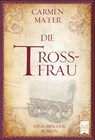 Die Trossfrau - Carmen Mayer - 9783948346386
