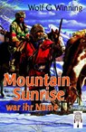 Mountain Sunrise war ihr Name - Wolf G. Winning - 9783948878528