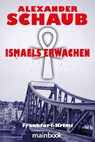 Ismaels Erwachen - Alexander Schaub - 9783948987497