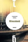 Altneuland - Theodor Herzl ; Emanuel Lottem - 9783949452444