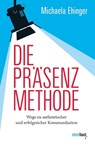 Die PRÄSENZ Methode - Michaela Ehinger - 9783949774492