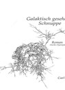 Galaktisch gesehen Schnuppe - Carl Os - 9783949790270