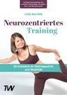 Neurozentriertes Training - Luise Walther - 9783949966118