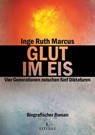 Glut im Eis - Inge Ruth Marcus - 9783952570661