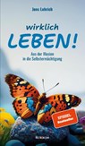 Wirklich leben! - Jens Lehrich - 9783952595404