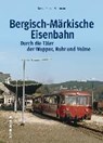 Die Bergisch-Märkische Eisenbahn - HOFFMANN,  Bernd Franco - 9783954005802