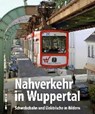 Nahverkehr in Wuppertal - GÜNTHER,  Herbert - 9783954008711