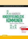 Handbuch kinderfreundliche Kommunen - Dominik Bär ; Roland Roth ; Friderike Csaki - 9783954141463