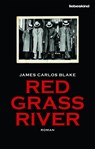 Red Grass River - James Carlos Blake - 9783954380879