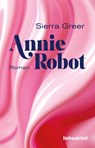 Annie Robot - Sierra Greer - 9783954381814