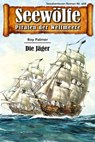 Seewölfe - Piraten der Weltmeere 468 - Roy Palmer - 9783954398768
