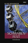 Schwaben-Fest - Klaus Wanninger - 9783954413935