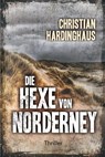 Die Hexe von Norderney - Christian Hardinghaus - 9783954414086