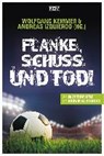 Flanke, Schuss und Tod! - KEMMER,  Wolfgang ; Izquierdo, Andreas - 9783954414161