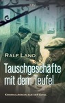 Tauschgeschäfte mit dem Teufel - Ralf Lano - 9783954417612